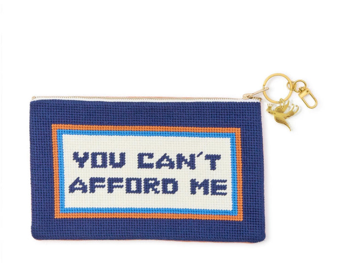 “You Can’t Afford Me”-Needlepoint Pouch