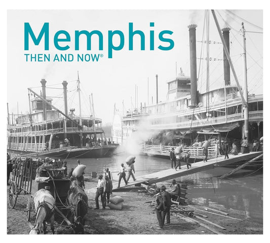 Memphis Then and Now by Russell Johnson