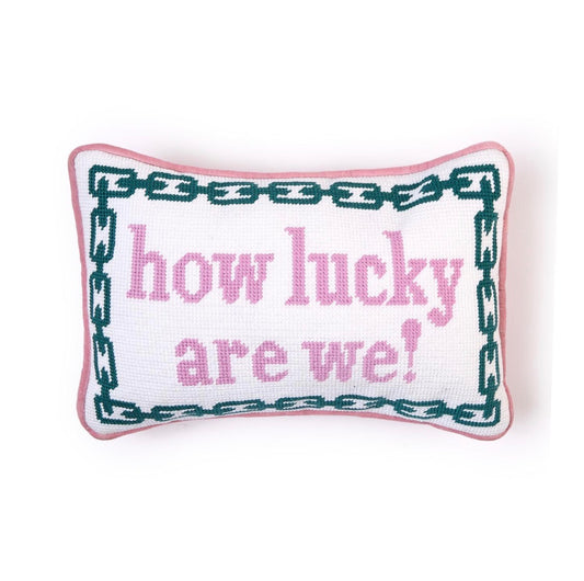 How Lucky Are We Needlepoint Pillow